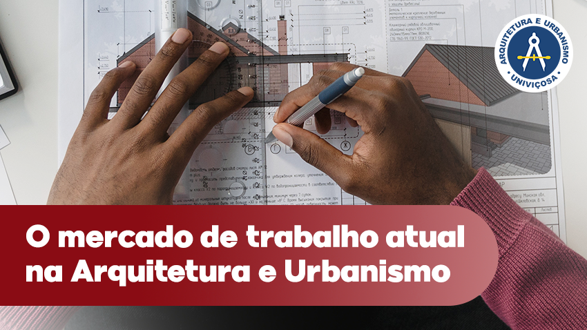 Mercado de Trabalho de Arquitetura e Urbanismo